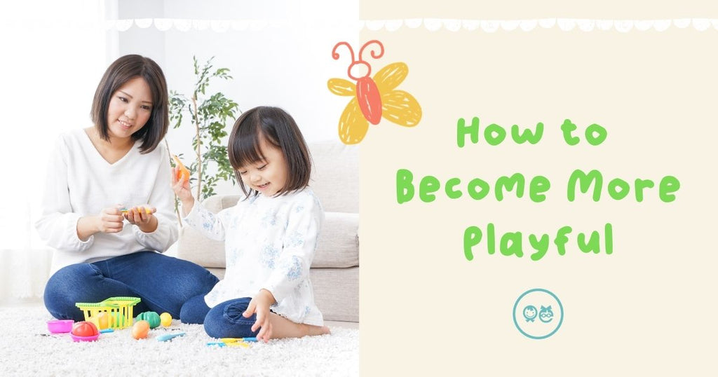How to Become More Playful as an Adult and Why it is Important