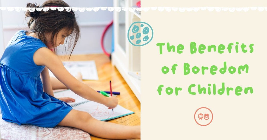  The Benefits of Boredom for Children 